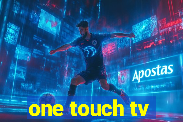 one touch tv